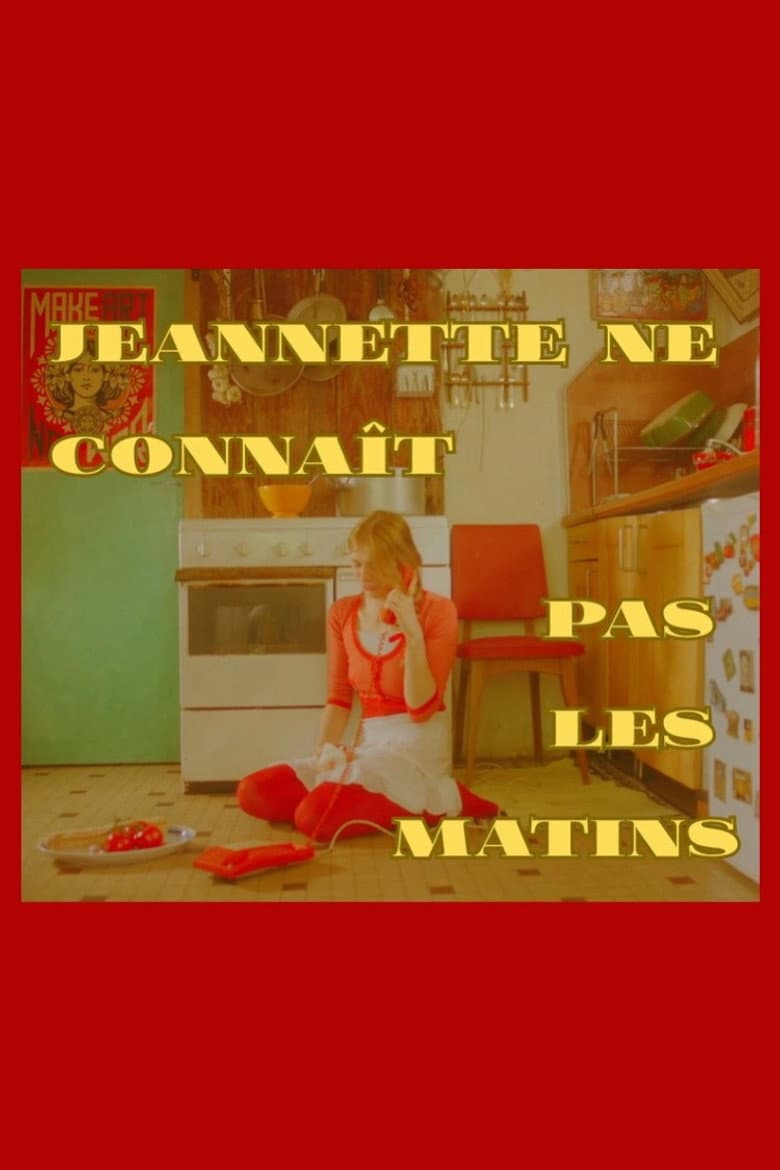 Jeannette ne connaît pas les matins