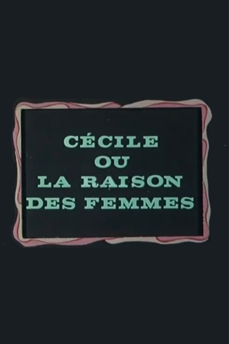 Cécile ou La Raison des femmes