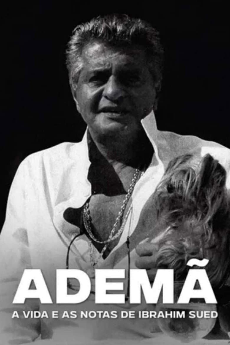 Ademã – A Vida e as Notas de Ibrahim Sued