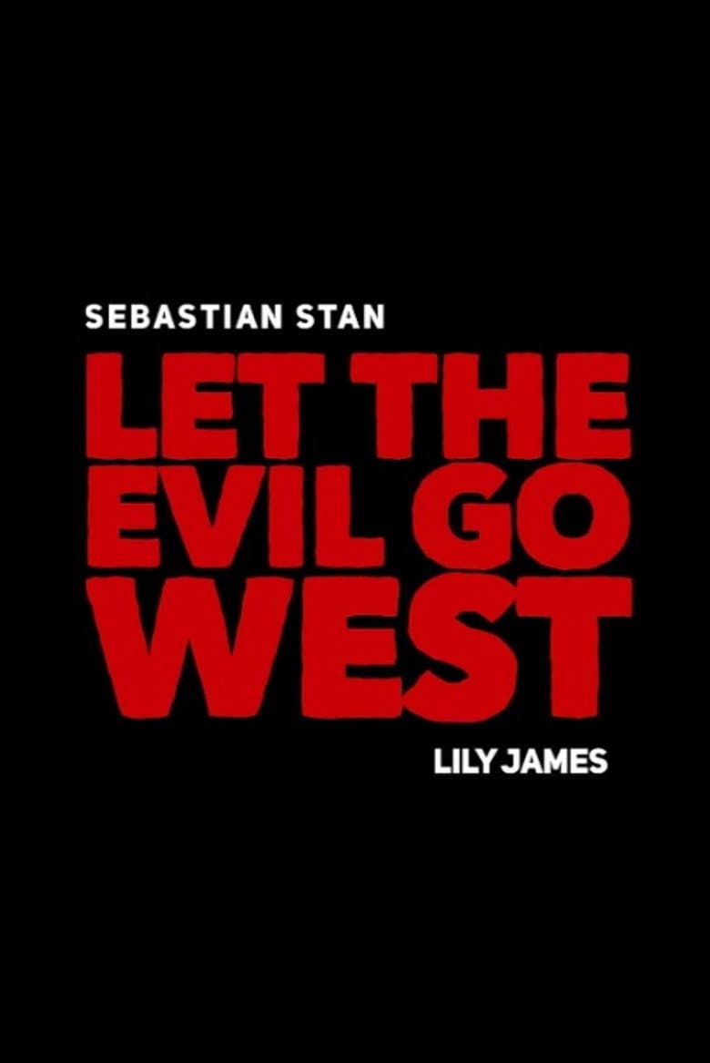 Let the Evil Go West