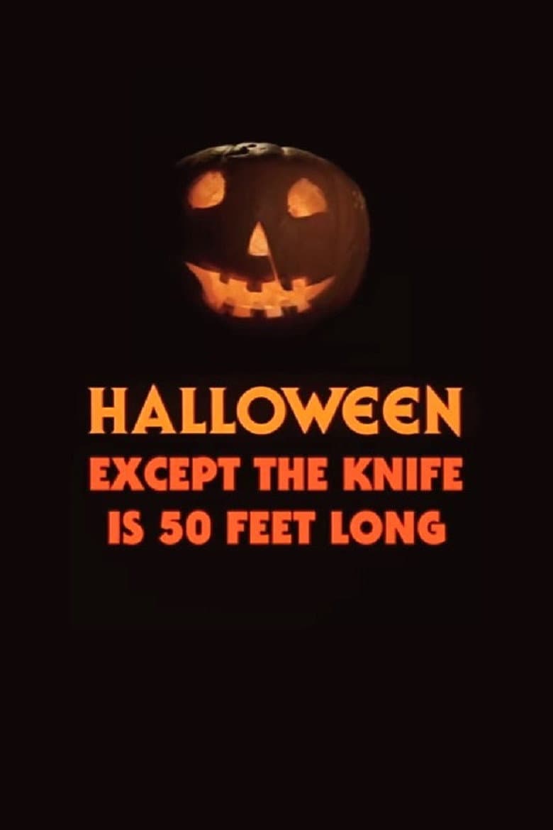Halloween, Except the Knife Is 50 Feet Long