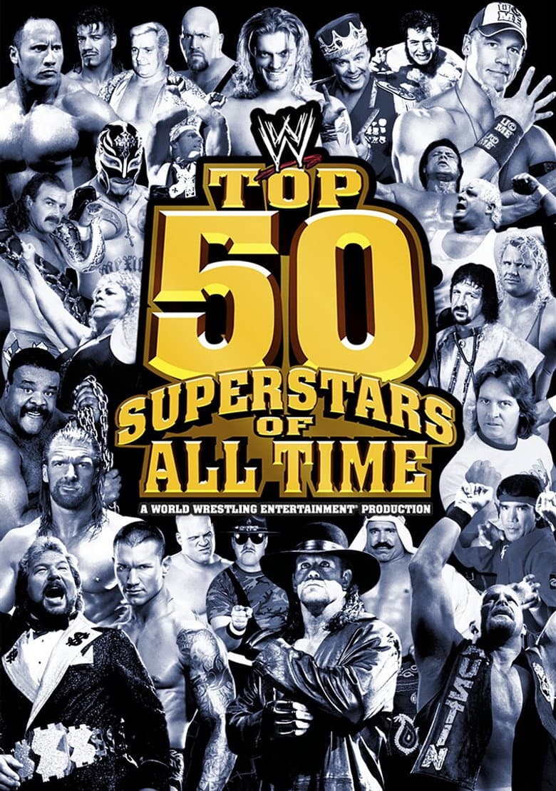 WWE: Top 50 Superstars of All Time