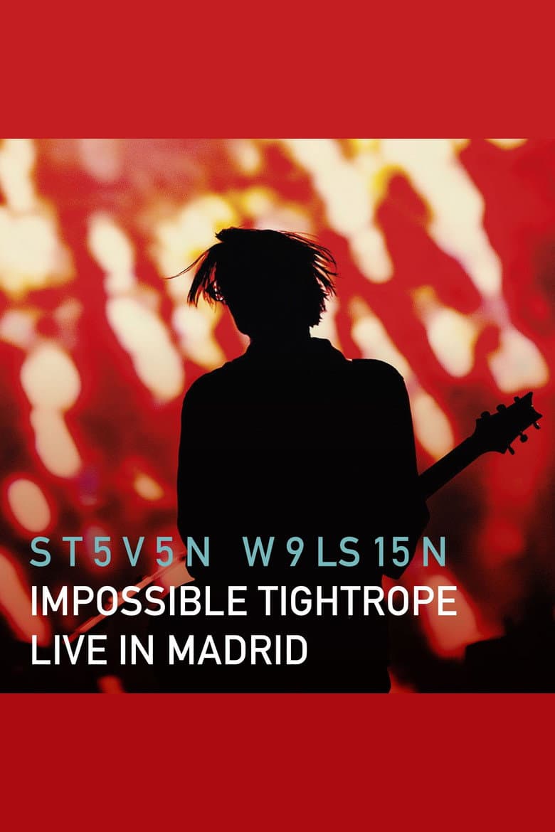 Steven Wilson: Impossible Tightrope - Live in Madrid