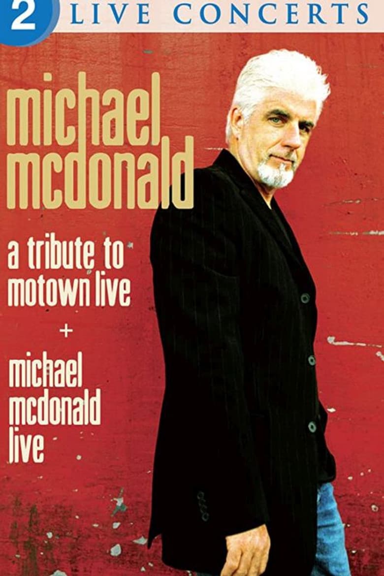 Michael McDonald: Live & A Tribute to Motown