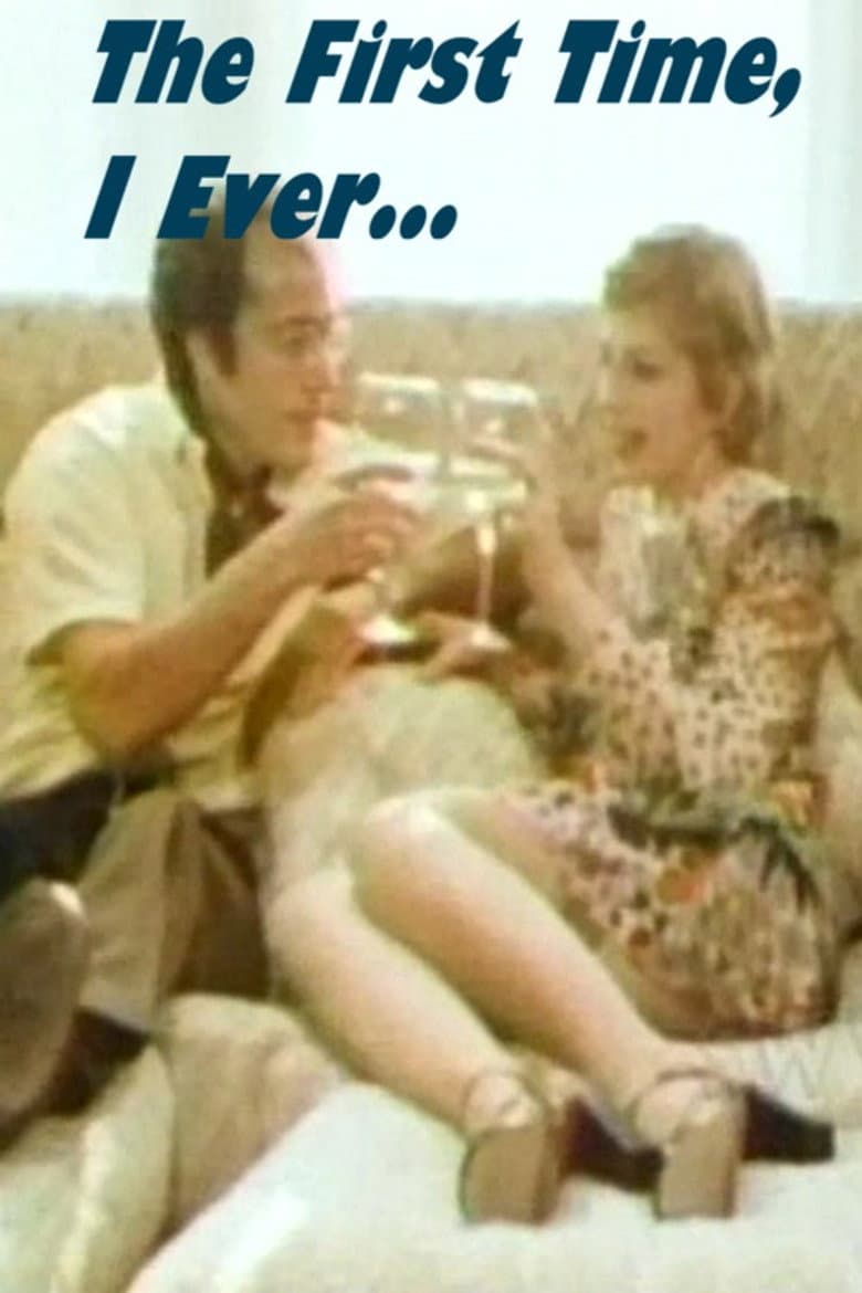 The First Time, I Ever...