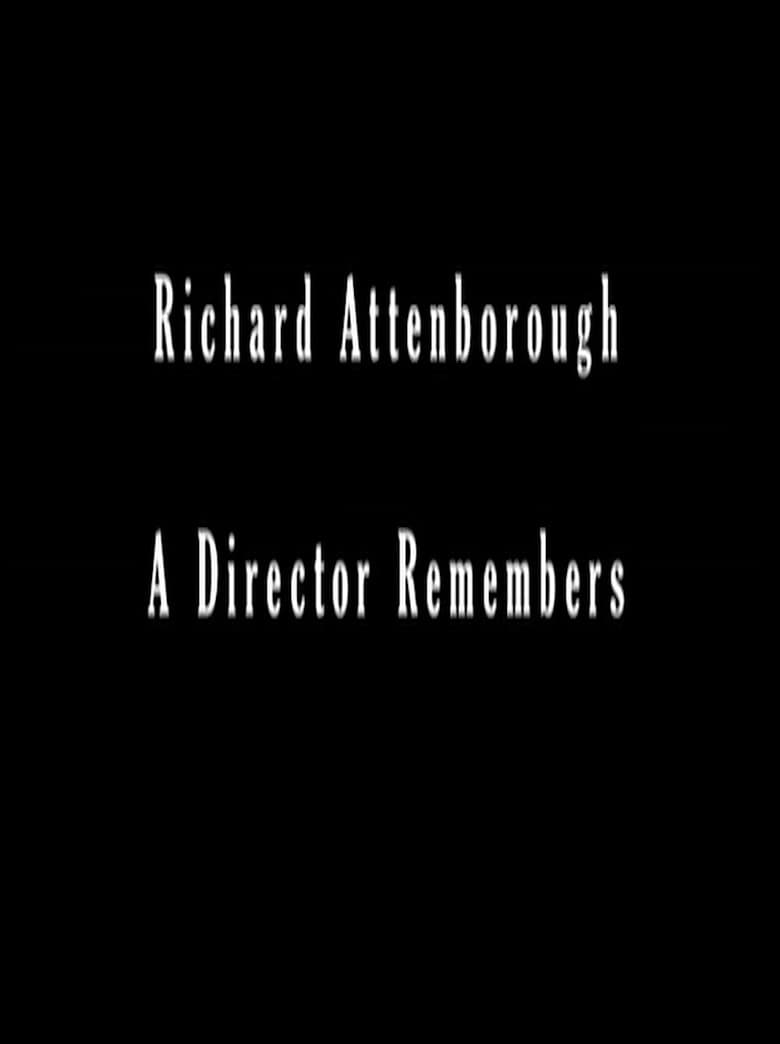 A Bridge Too Far: Richard Attenborough - A Director Remembers