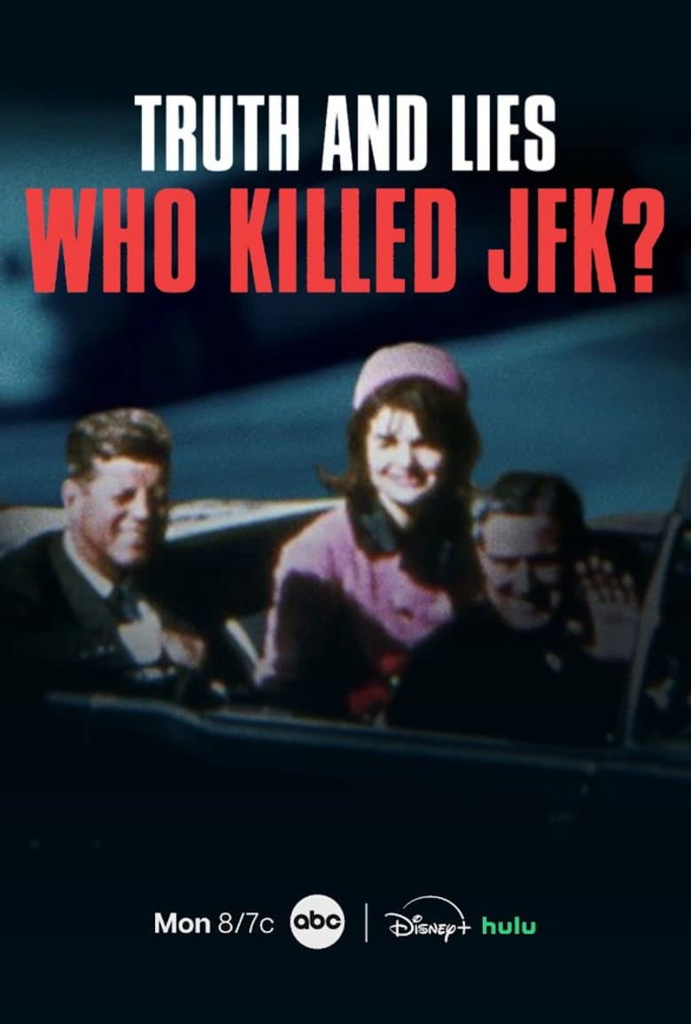 Truth and Lies: Who Killed JFK?