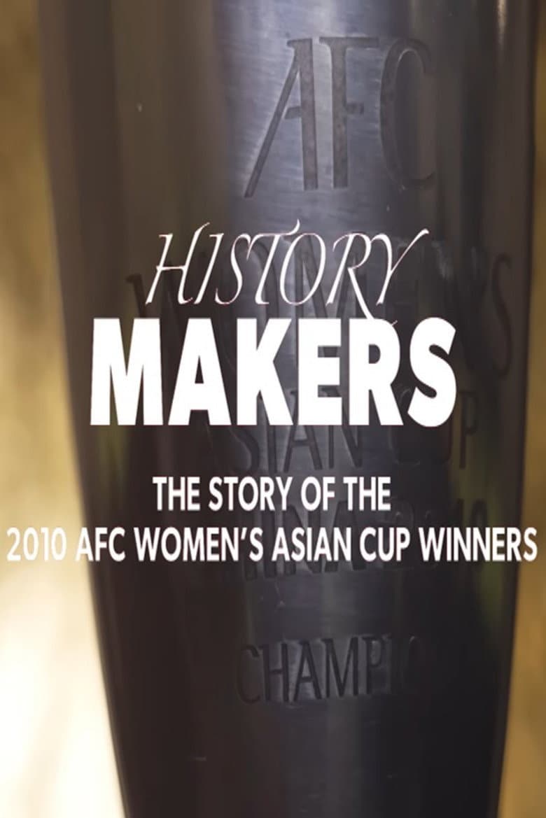 History Makers: The Story of the 2010 AFC Women's Asian Cup Winners