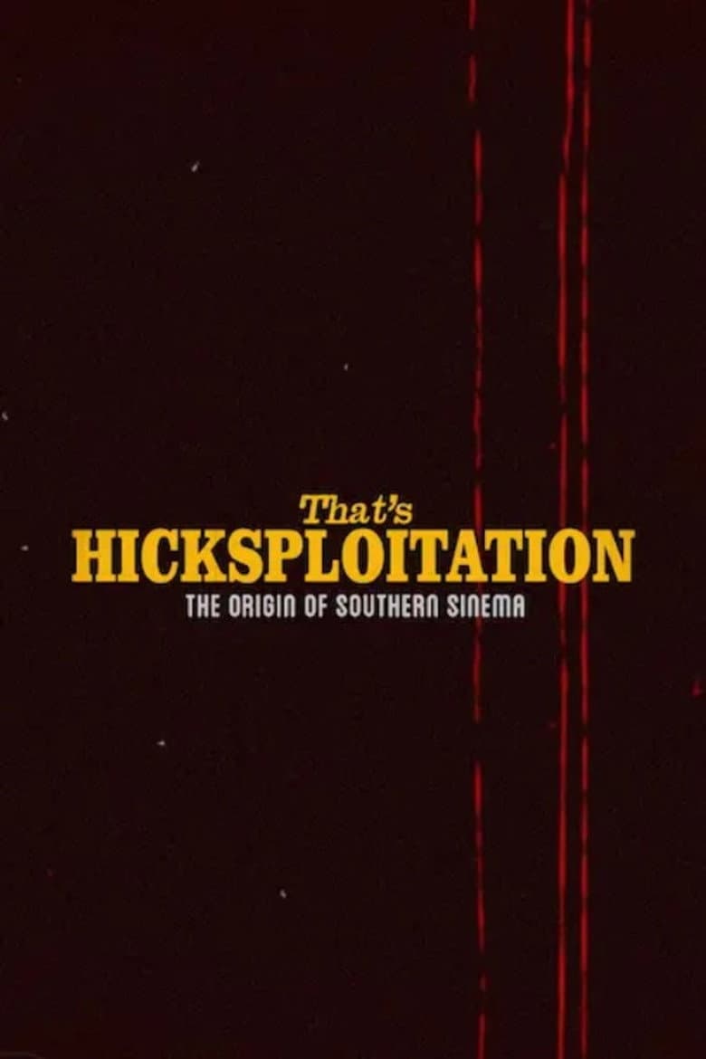That's Hicksploitation: The Origin of Southern Sinema