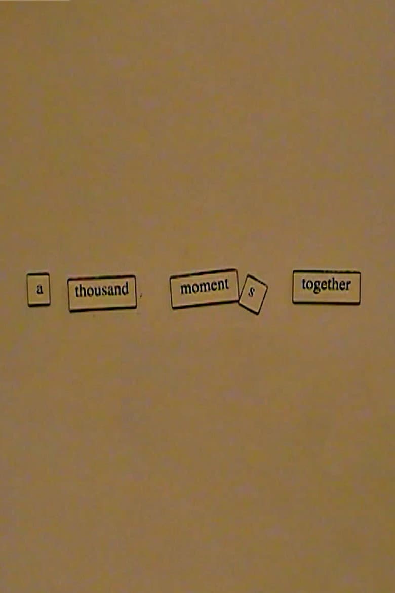 A Thousand Moments Together