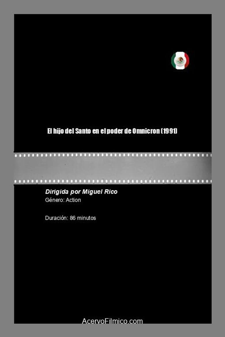 El hijo del Santo en el poder de Omnicron