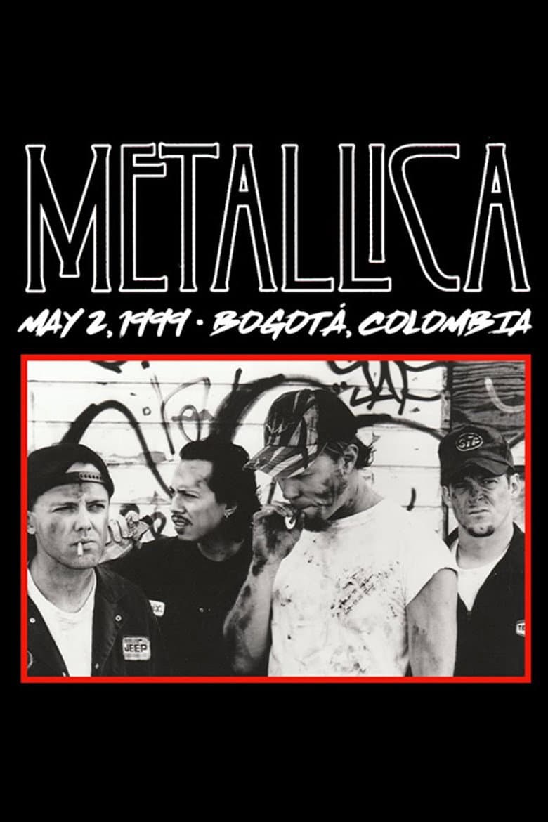 Metallica: Live in Bogotá, Colombia - May 2, 1999