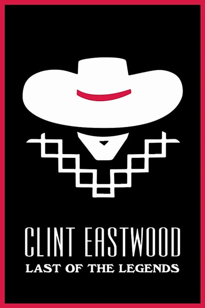 Clint Eastwood: Last of the Legends