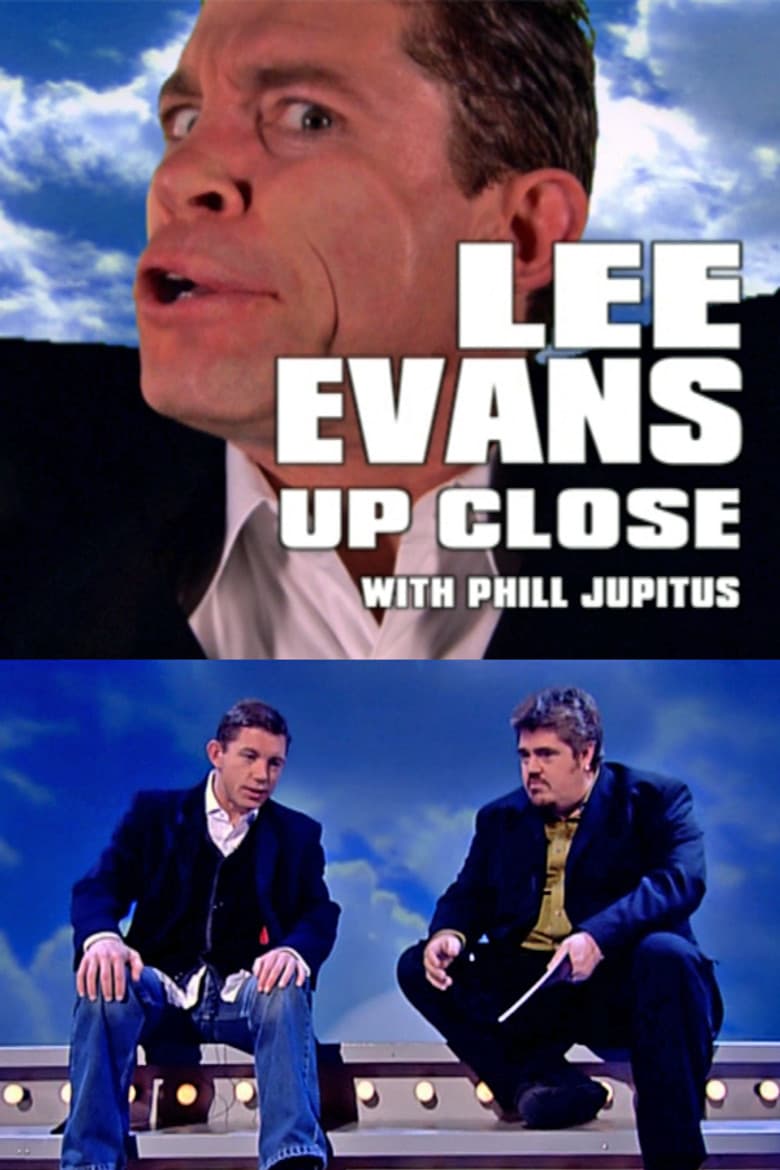 Lee Evans Up Close with Phill Jupitus
