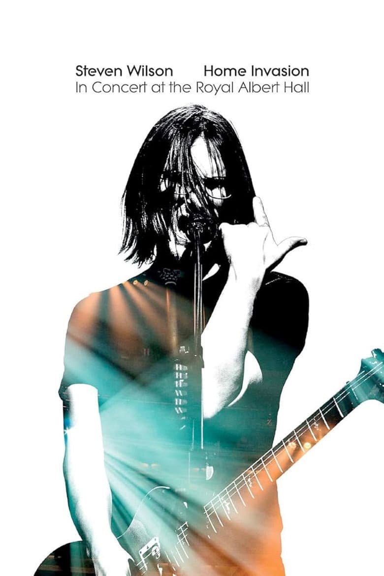 Steven Wilson - Home Invasion: In Concert at the Royal Albert Hall