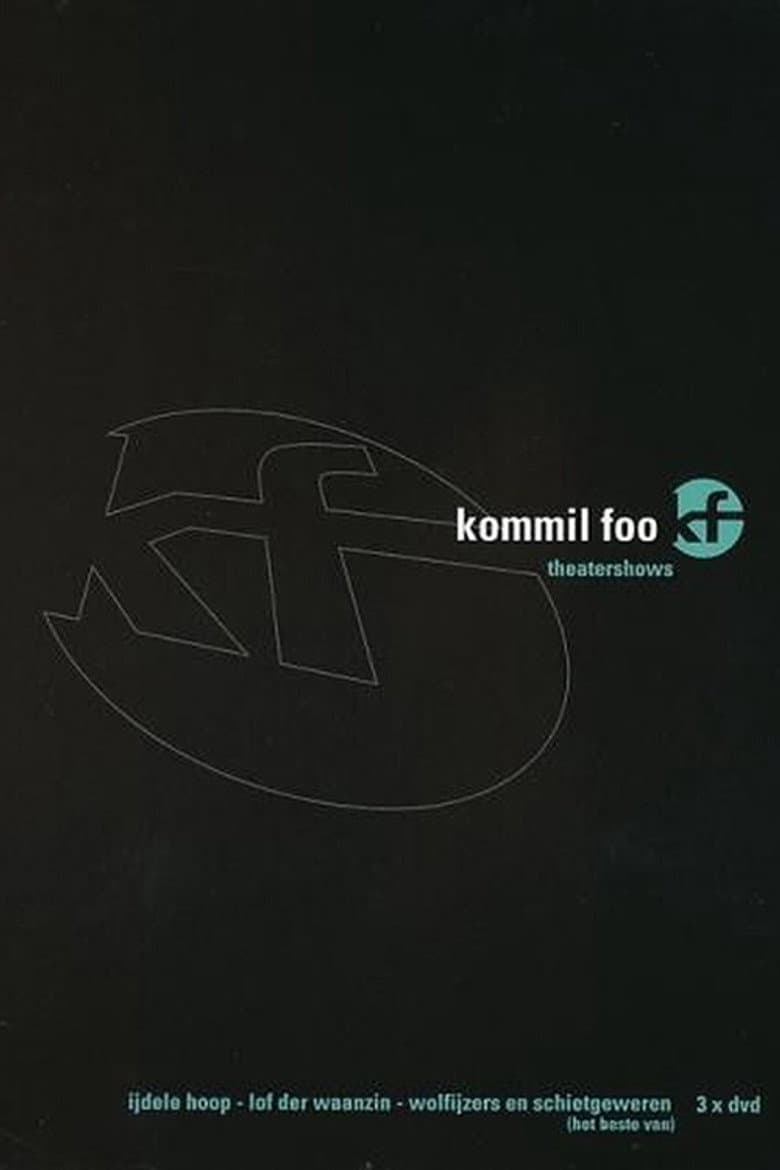 Kommil Foo: Wolfijzers en Schietgeweren