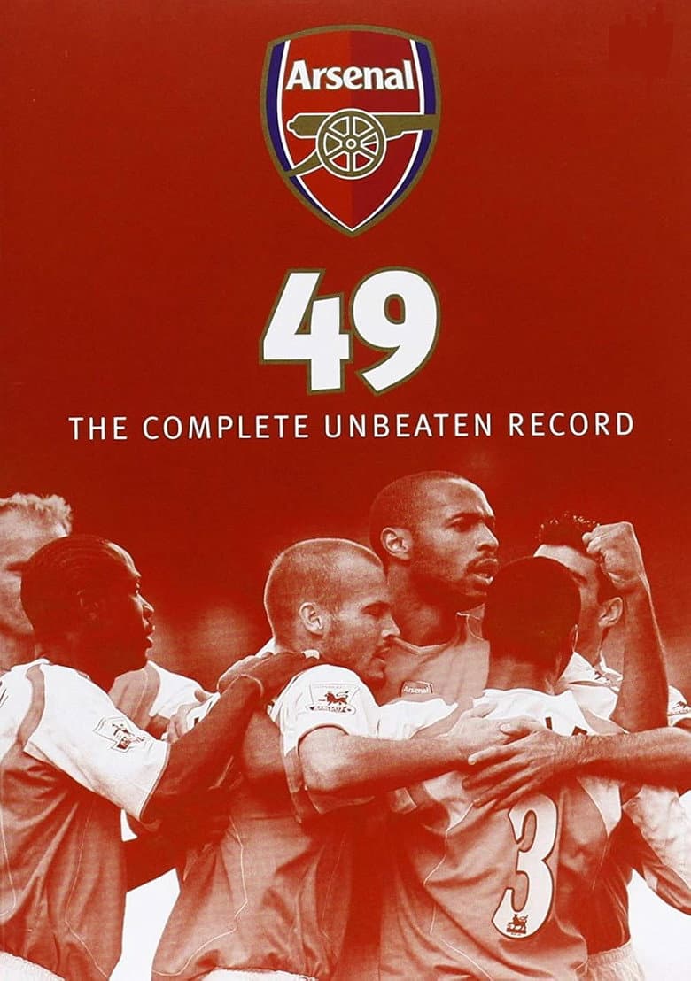 Arsenal 49 - The Complete Unbeaten Record