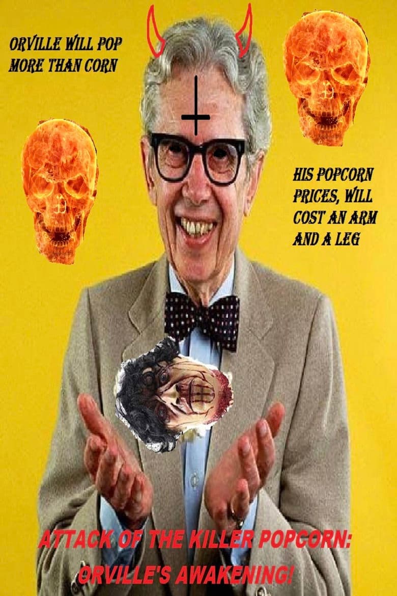 Attack of the Killer Popcorn: Orville's Awakening