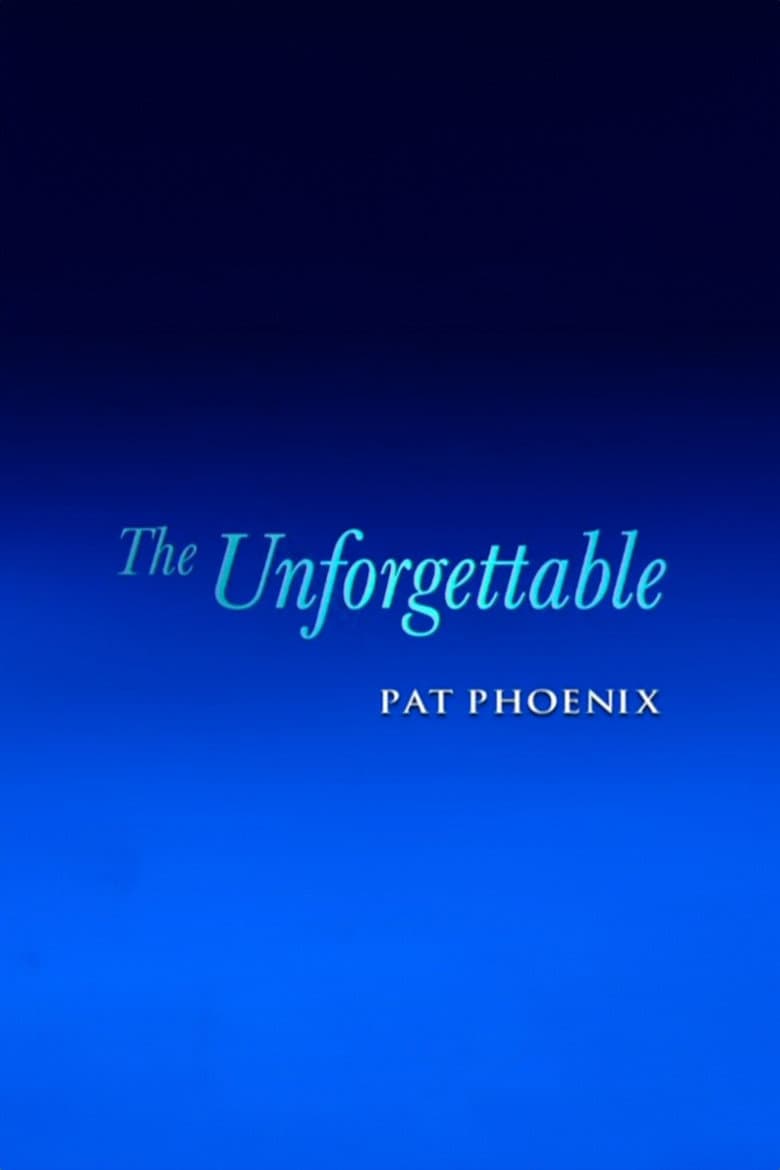 The Unforgettable Pat Phoenix