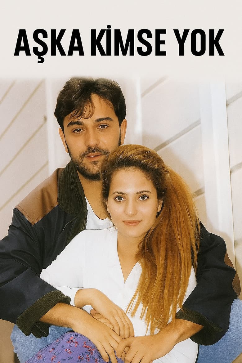 Aşka Kimse Yok