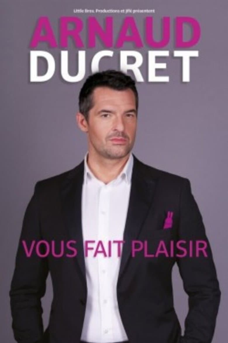 Arnaud Ducret vous fait plaisir