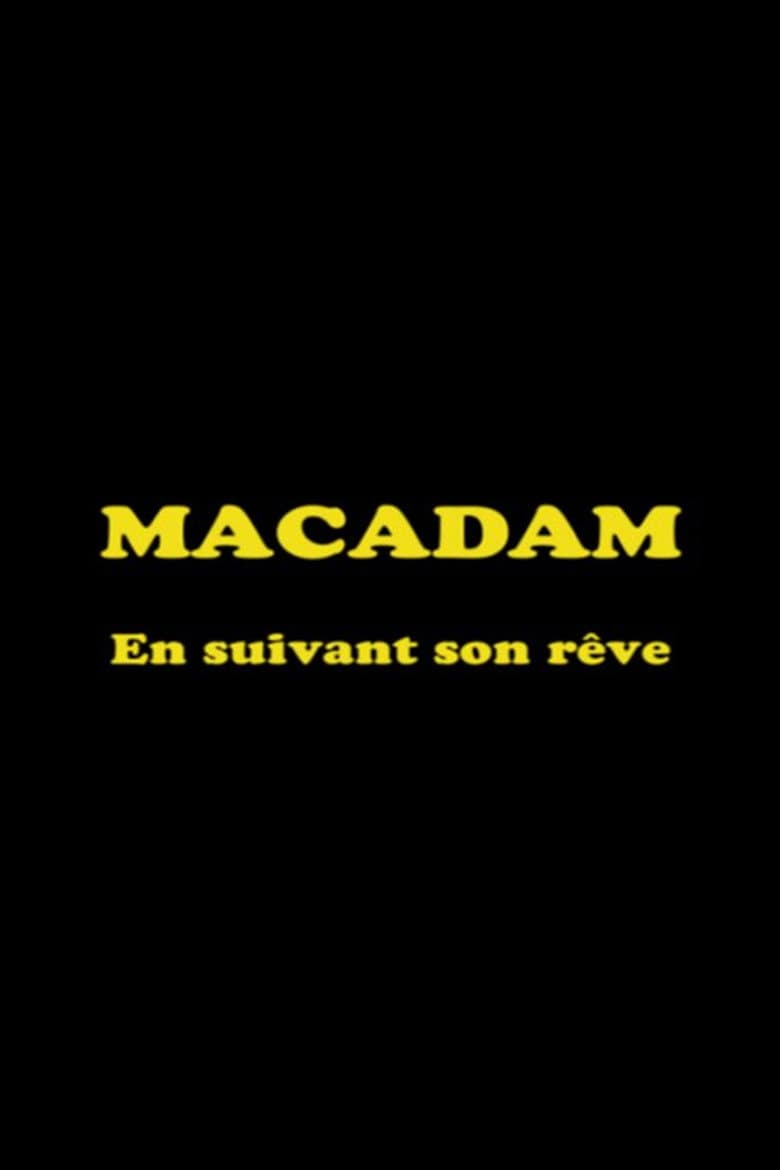 Macadam: En suivant son rêve