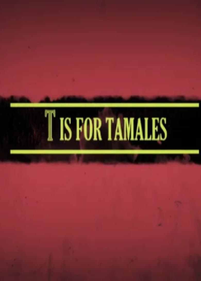 T Is for Tamales