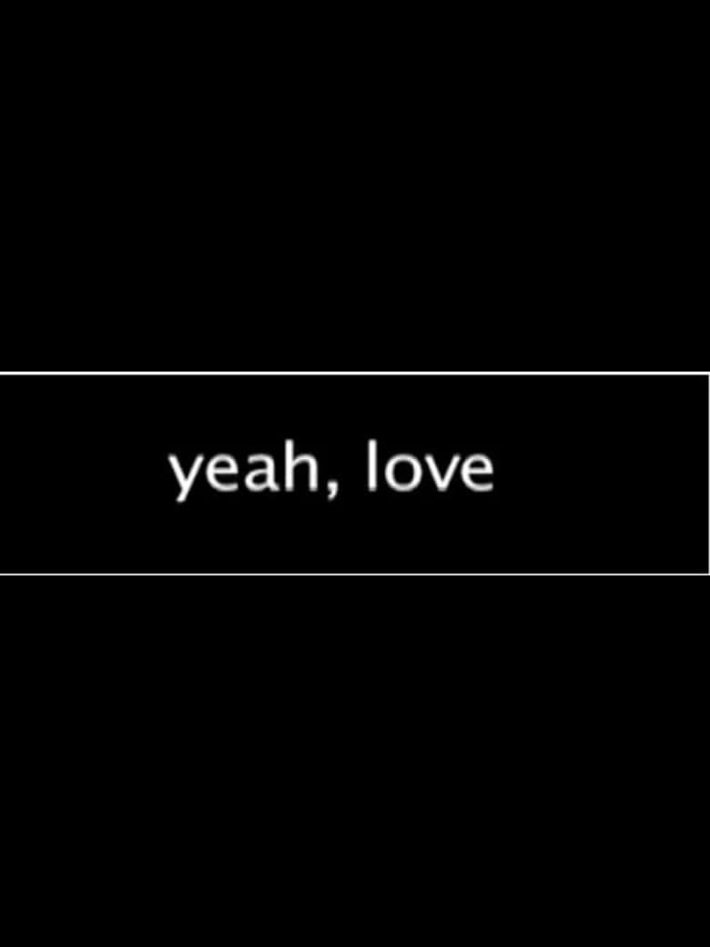 Yeah, Love
