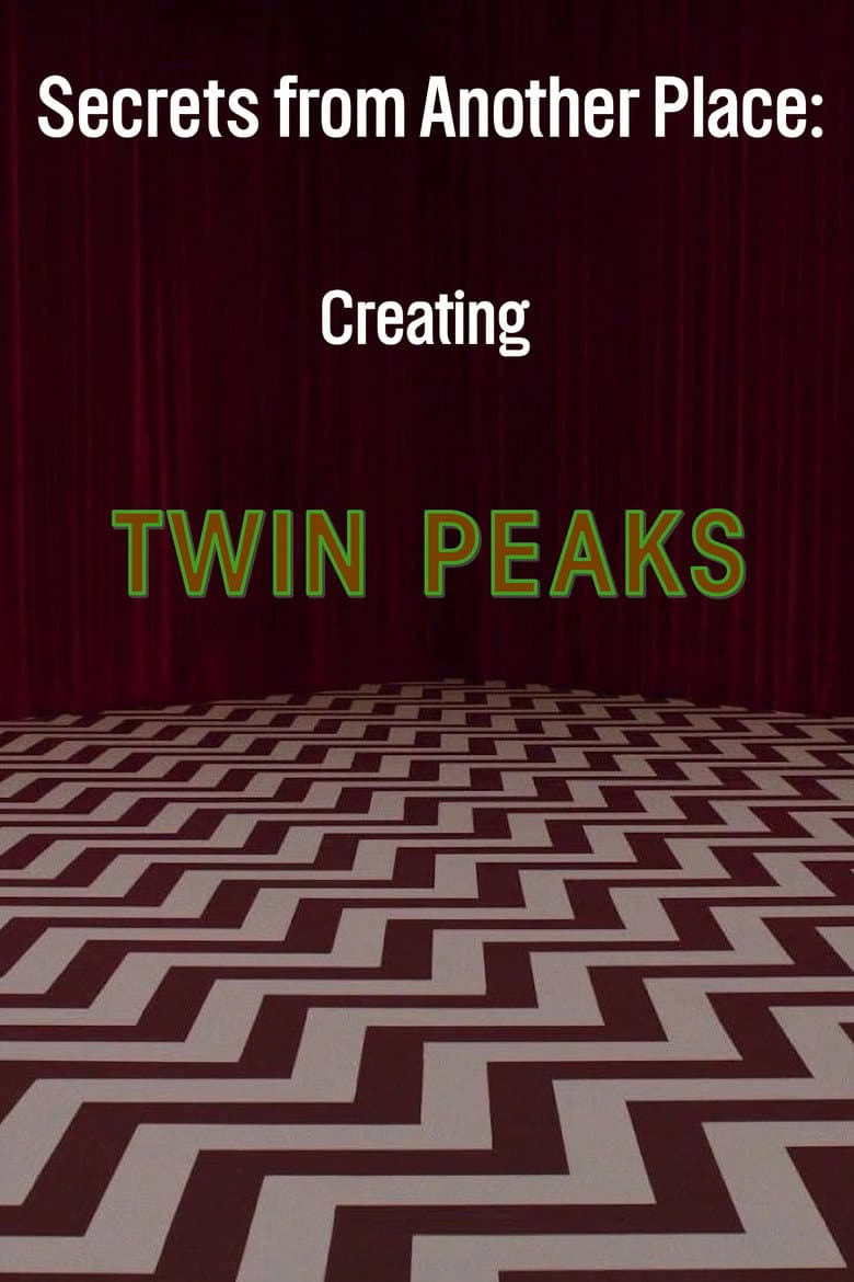 Secrets from Another Place: Creating Twin Peaks