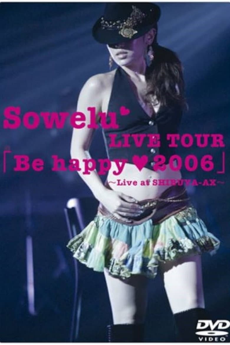 Sowelu LIVE TOUR「Be happy ♥ 2006」