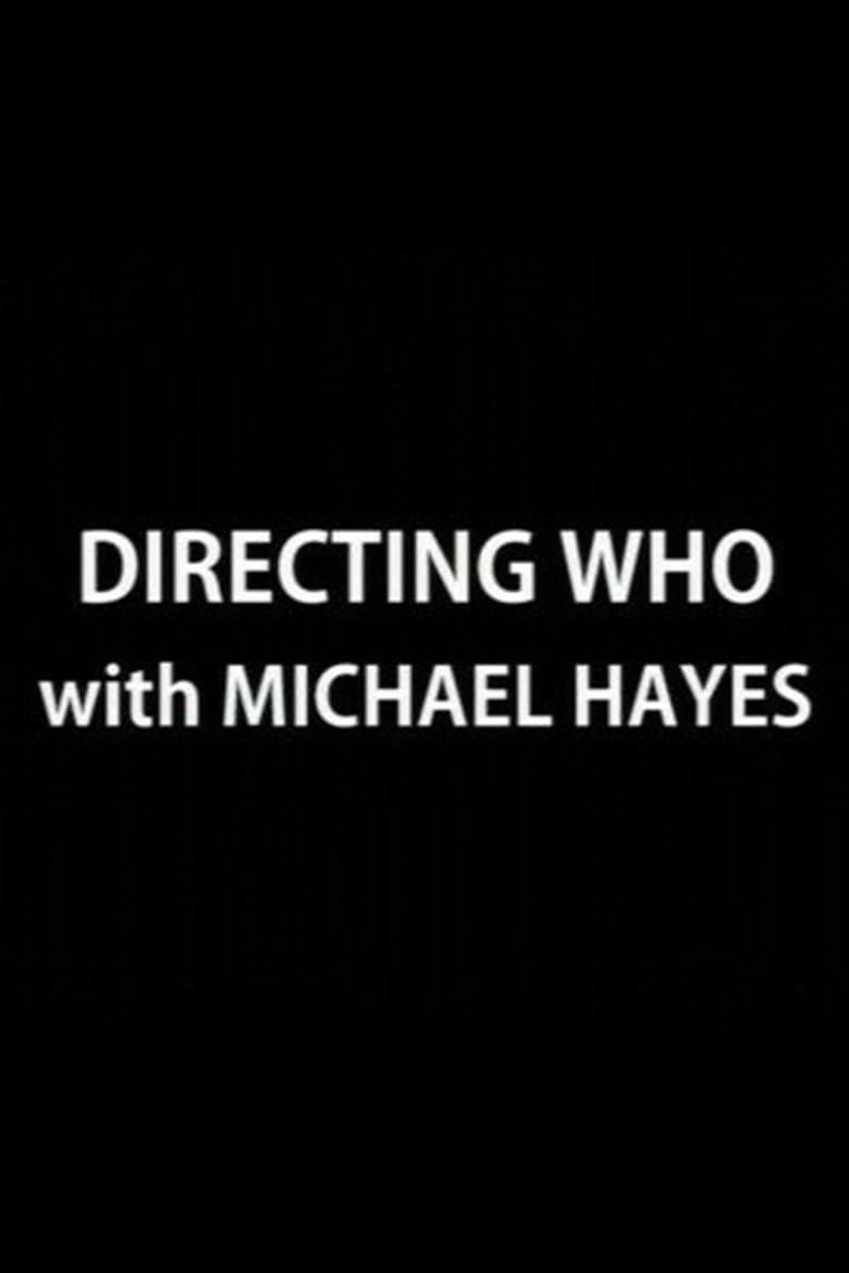 Directing Who: Michael Hayes