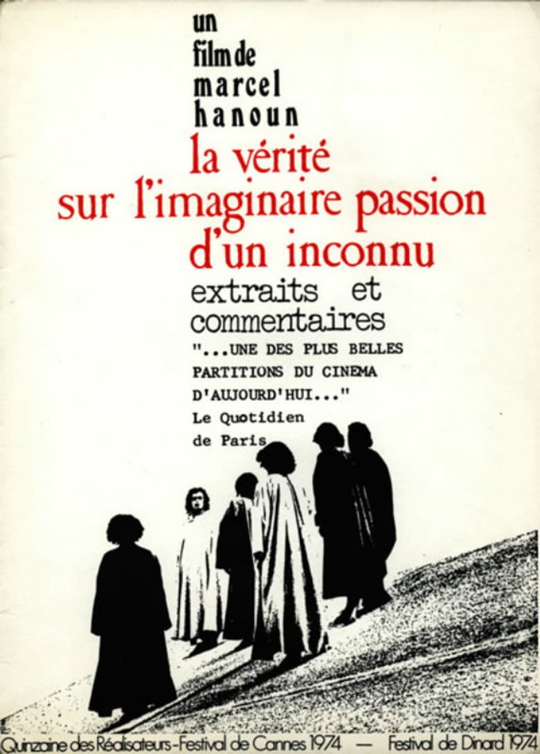 The Truth About the Imaginary Passion of an Unknown