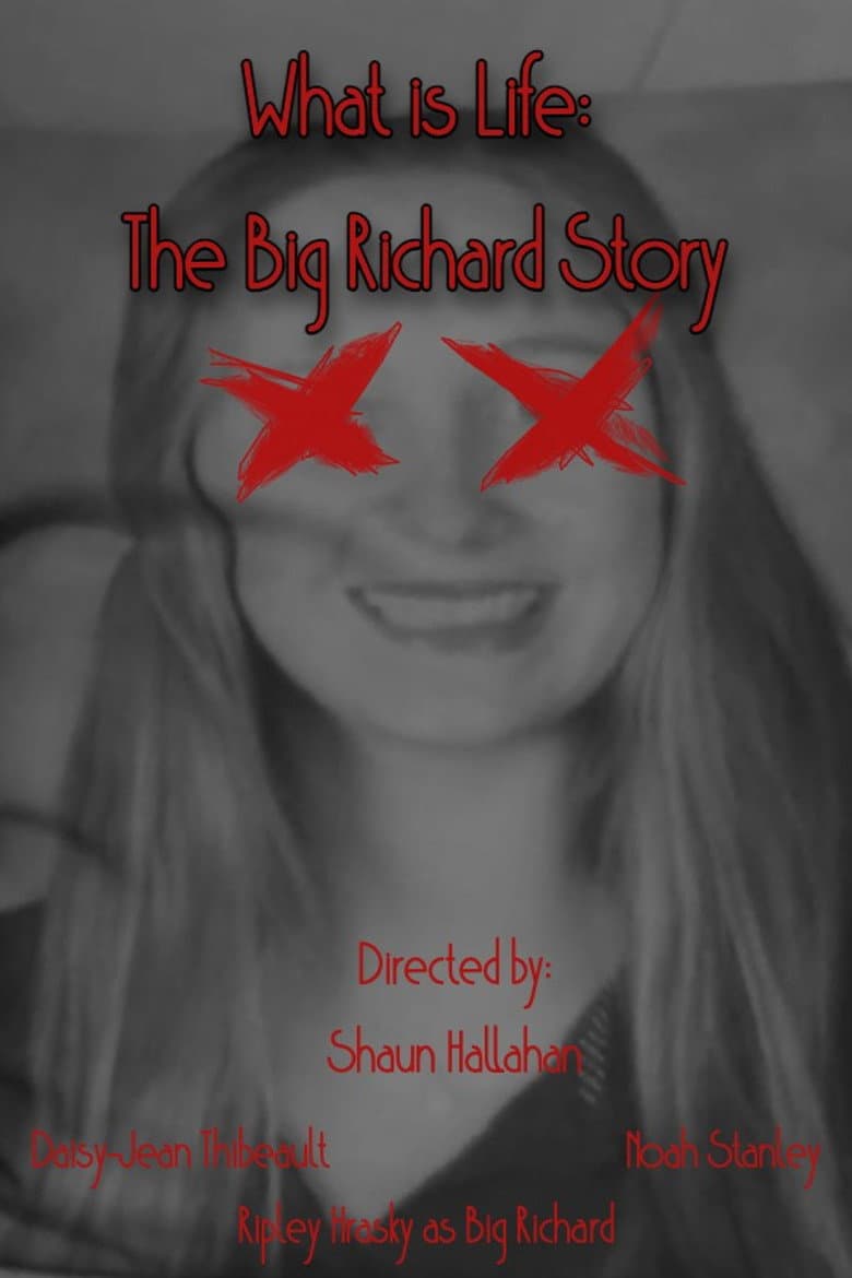 What is Life: The Big Richard Story