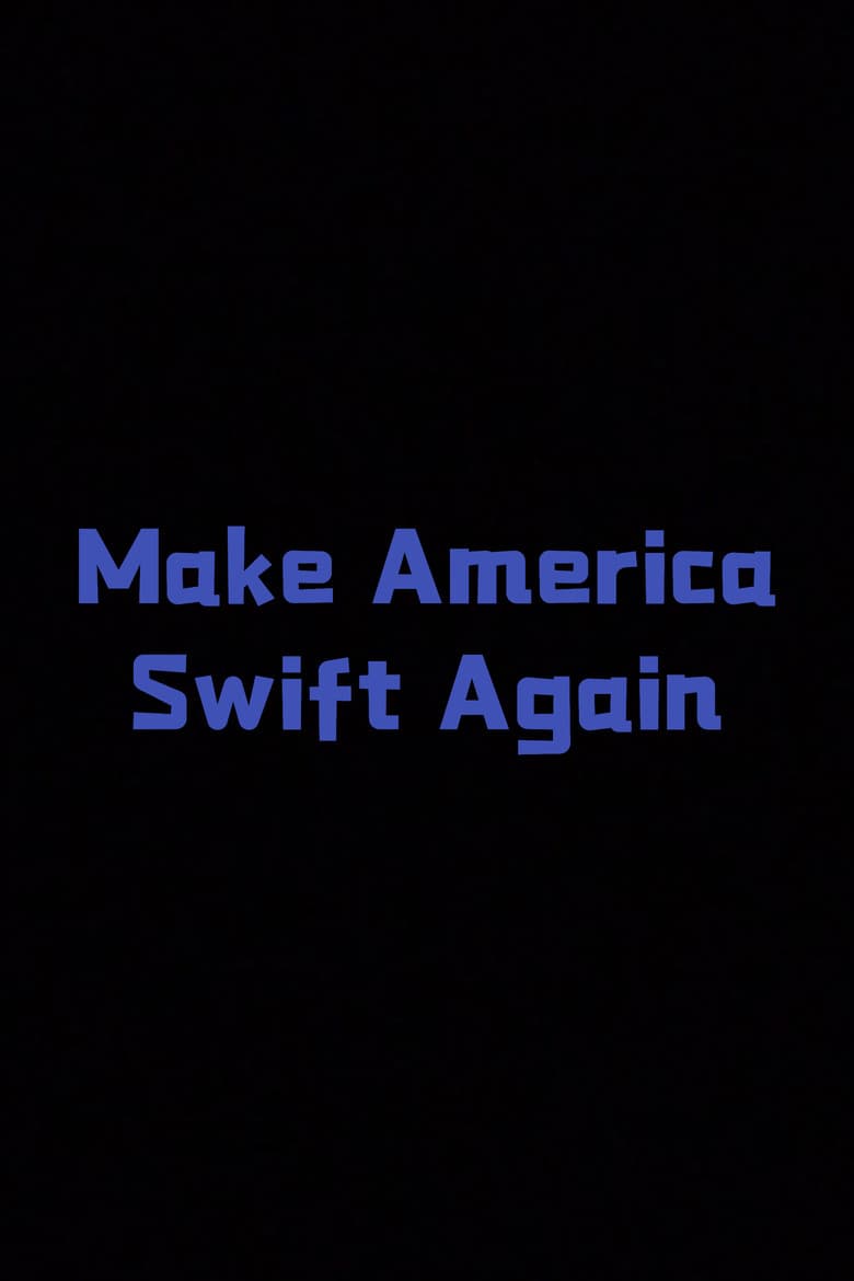 Make America Swift Again