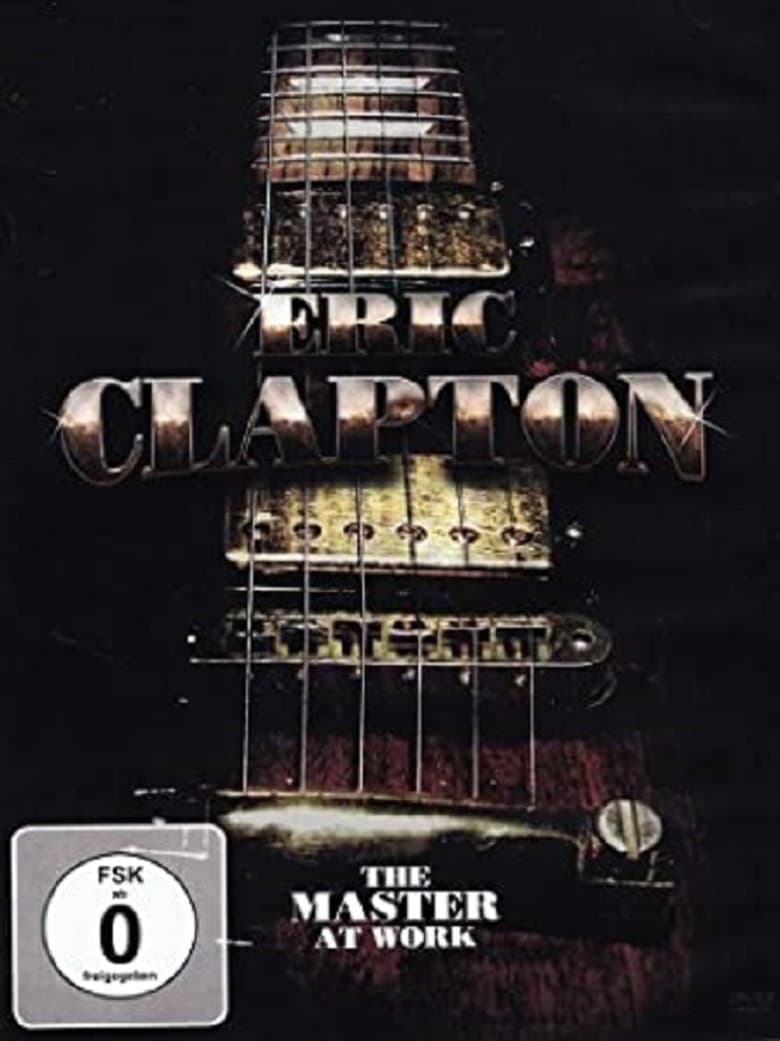 Eric Clapton: The Master At Work