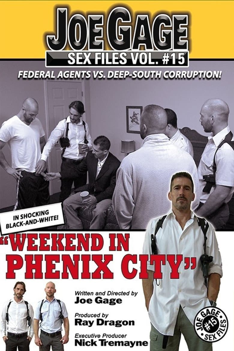 Joe Gage Sex Files Vol. 15: Weekend in Phenix City
