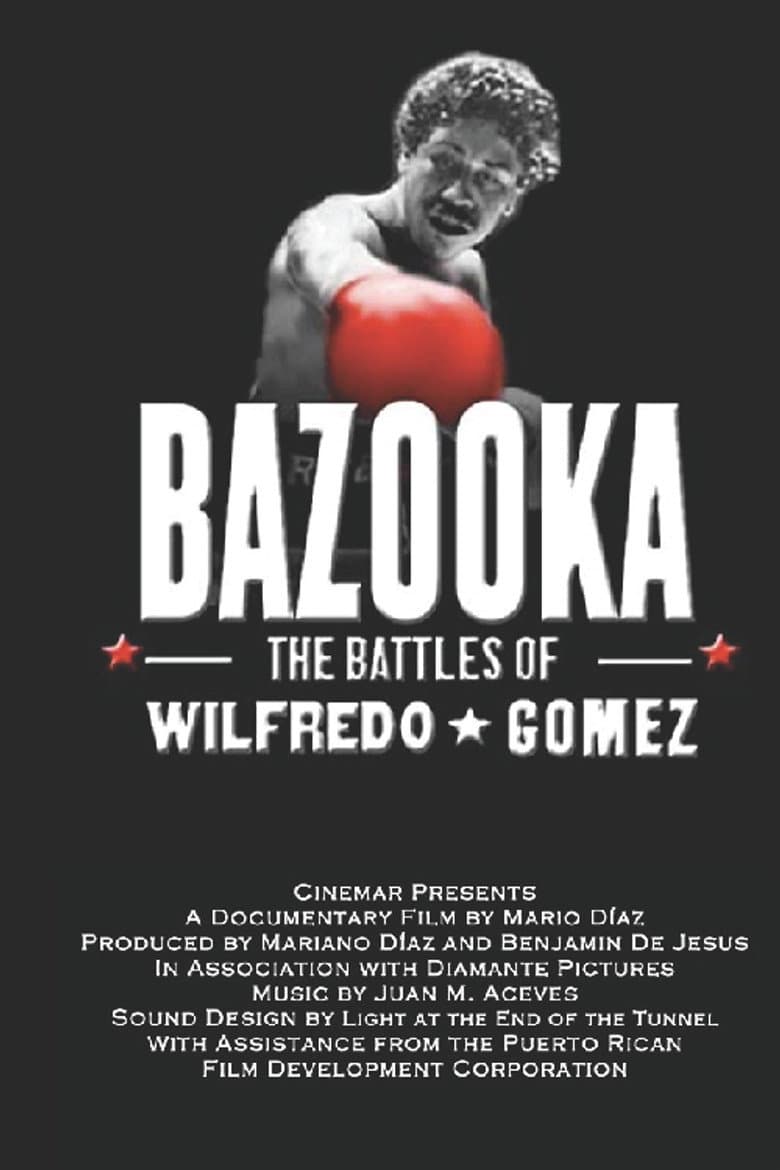 Bazooka: Las batallas de Wilfredo Gómez (the battles of Wilfredo Gomez)