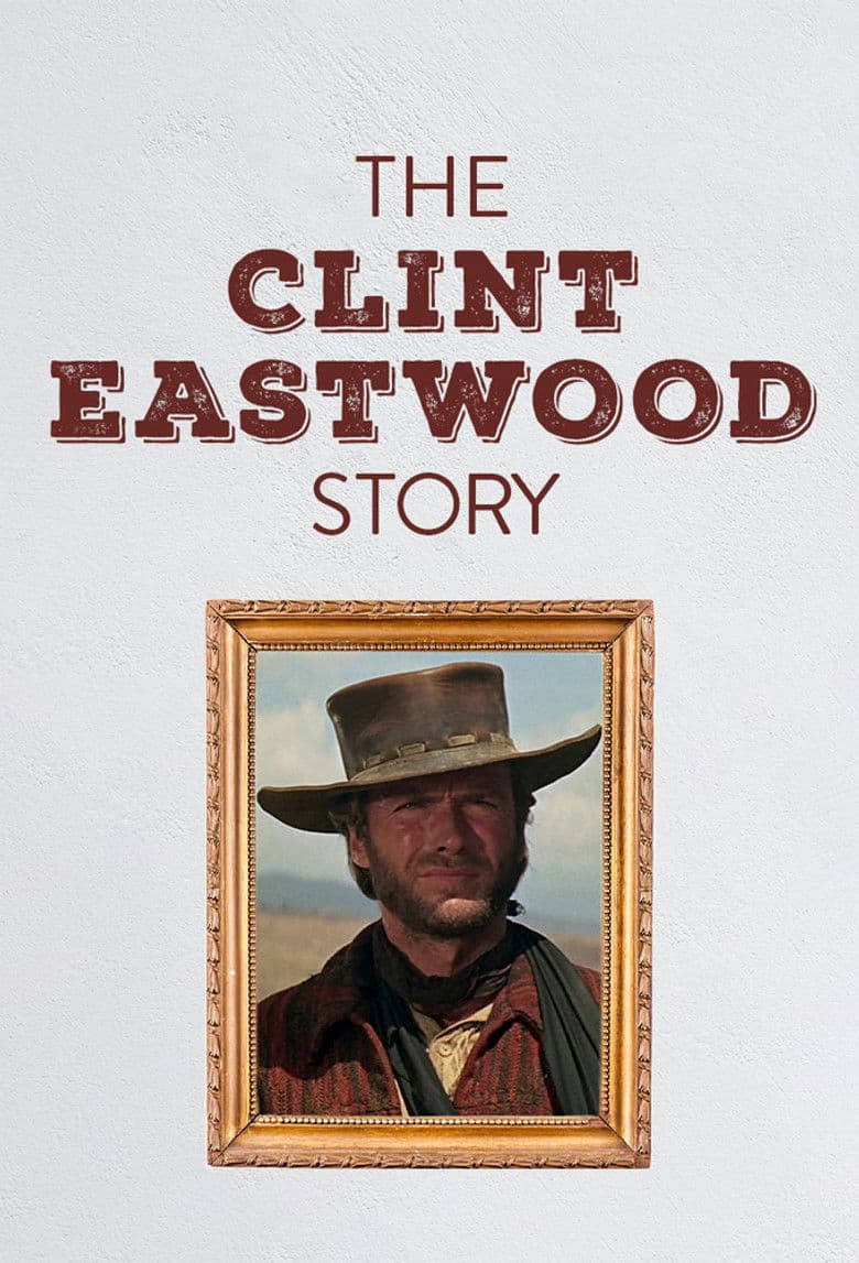 Die Clint Eastwood Story