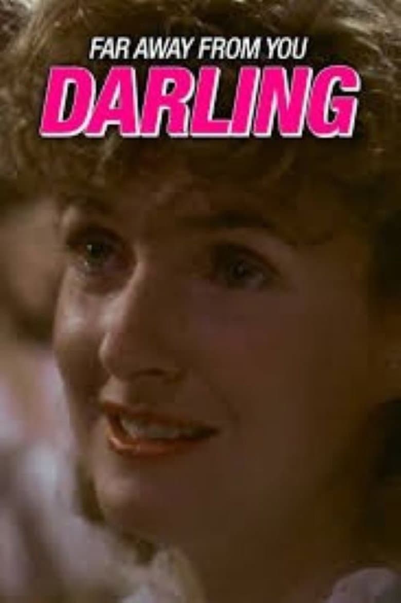 Far Away From You, Darling