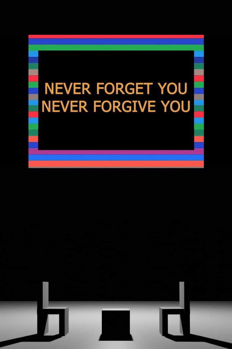 Never Forget You Never Forgive You