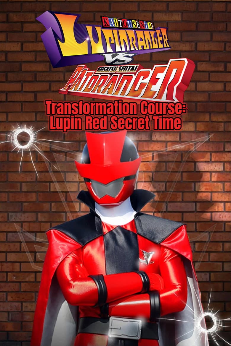 Kaitou Sentai Lupinranger Transformation Course: Lupin Red Secret Time
