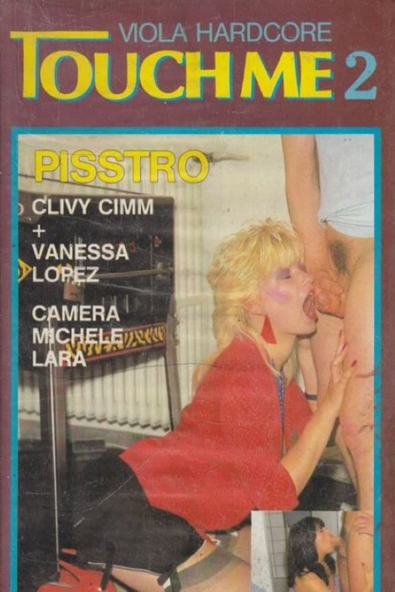 Touch Me 2: Pisstro