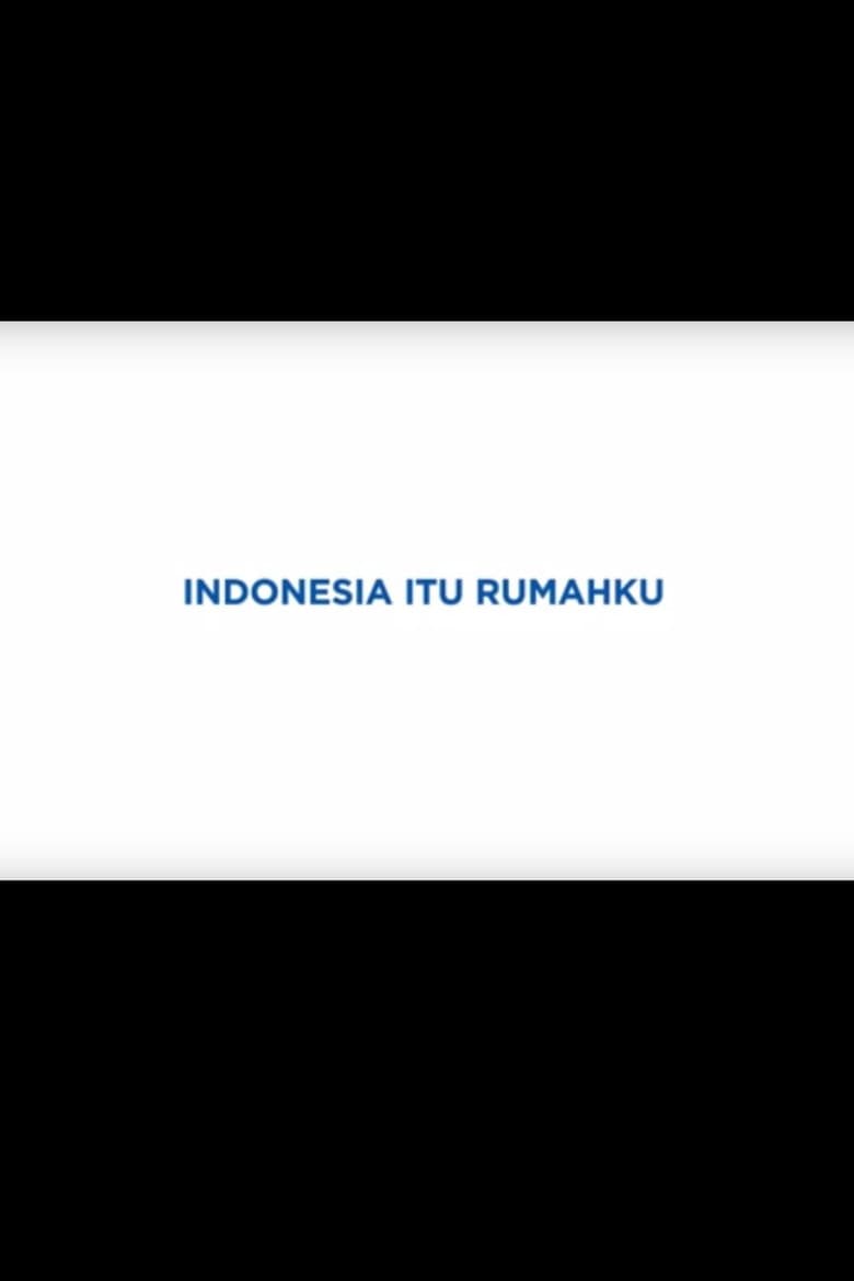 Indonesia Itu Rumahku
