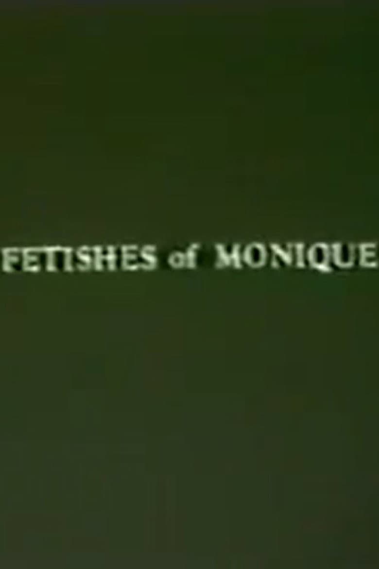 Fetishes of Monique