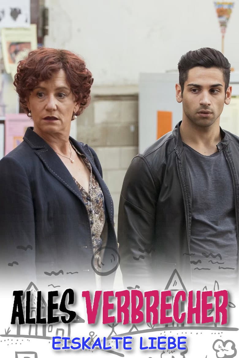 Alles Verbrecher: Eiskalte Liebe