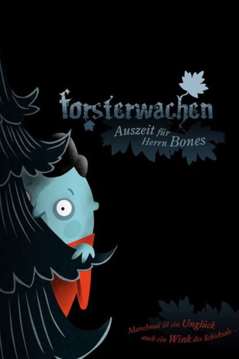 Forsterwachen - Auszeit für Herrn Bones