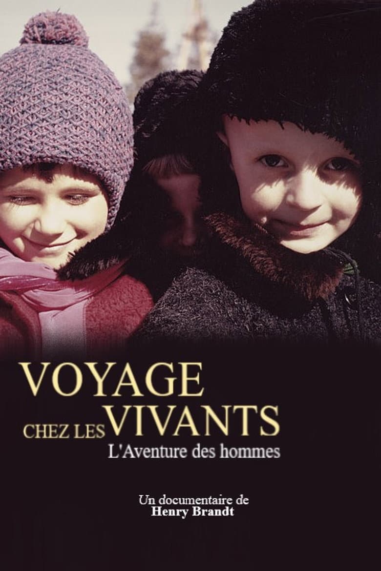 Voyage chez les vivants - L'Aventure des hommes