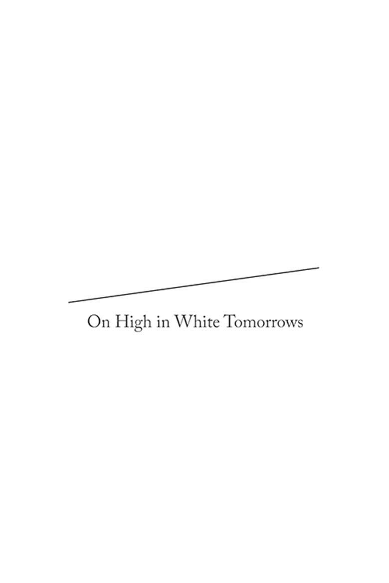 On High in White Tomorrows