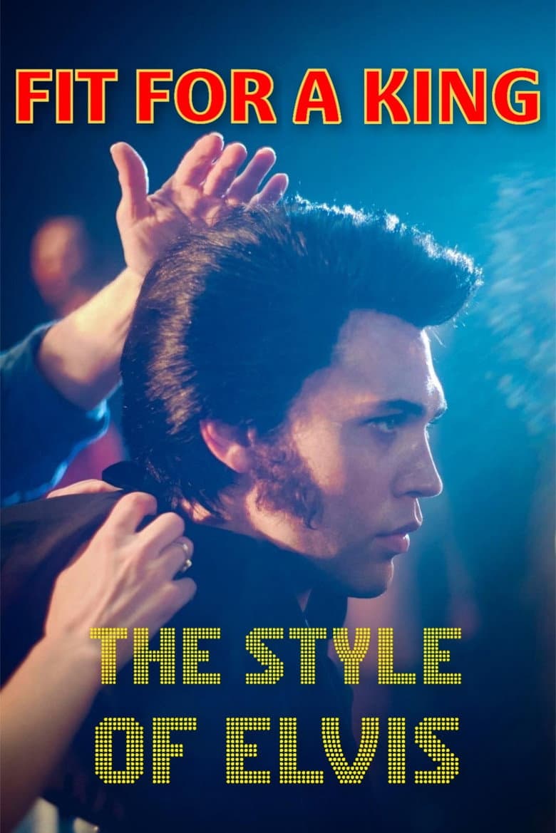 Fit for a King - The Style of Elvis
