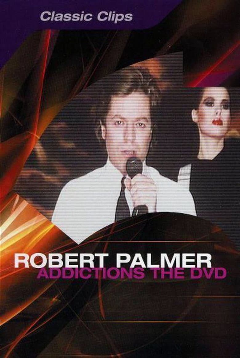 Robert Palmer: Addictions The DVD